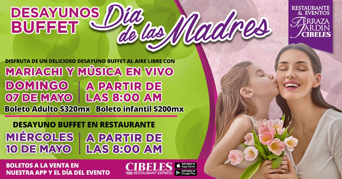 DESAYUNO BUFFET DEL DIA DE LAS MADRES - Cibeles Centro de Eventos